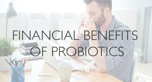 Financial-Benefits-of-Probiotics