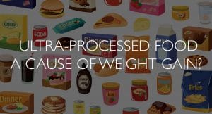 Ultra-processed food a cause of weight gain