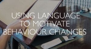 Using-Language-to-Motivate-Behaviour-Changes